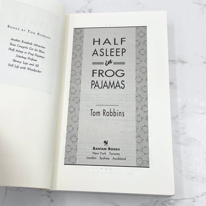Half Asleep in Frog Pajamas by Tom Robbins [FIRST EDITION TRADE PAPERBACK] 1994 • Bantam