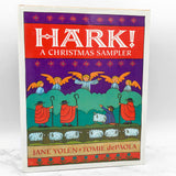 Hark! A Christmas Sampler by Tomie dePaola & Jane Yolen SIGNED! [FIRST EDITION] 1991