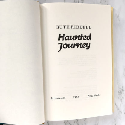 Haunted Journey by Ruth Riddell [FIRST EDITION • FIRST PRINTING] 1988 • Atheneum