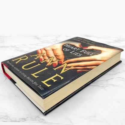 Heart Full of Lies: A True Story of Desire & Death by Ann Rule [FIRST EDITION • FIRST PRINTING] 2003 • Free Press
