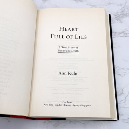 Heart Full of Lies: A True Story of Desire & Death by Ann Rule [FIRST EDITION • FIRST PRINTING] 2003 • Free Press