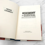 Hegemony or Survival: America's Quest for Global Dominance by Noam Chomsky [FIRST EDITION • FIRST PRINTING] 2003
