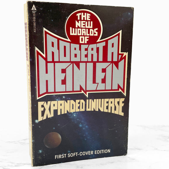 Expanded Universe: The New Worlds of Robert A. Heinlein [FIRST TRADE PAPERBACK PRINTING] 1981 • Ace Sci-Fi