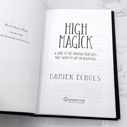 High Magick: A Guide to the Spiritual Practices That Saved My Life on Death Row by Damien Echols [FIRST EDITION] 2018
