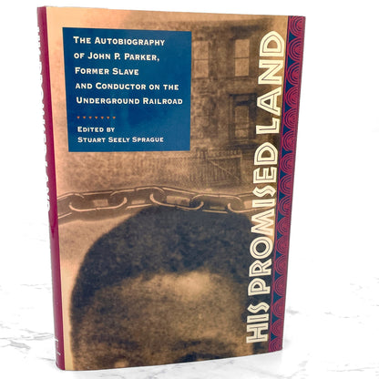 His Promised Land: The Autobiography of John P. Parker edited by Stuart Seely Sprague [FIRST EDITION • FIRST PRINTING] 1996