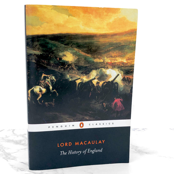 The History of England by Lord Thomas Babington Macaulay [TRADE PAPERBACK] 1986 • Penguin Classics