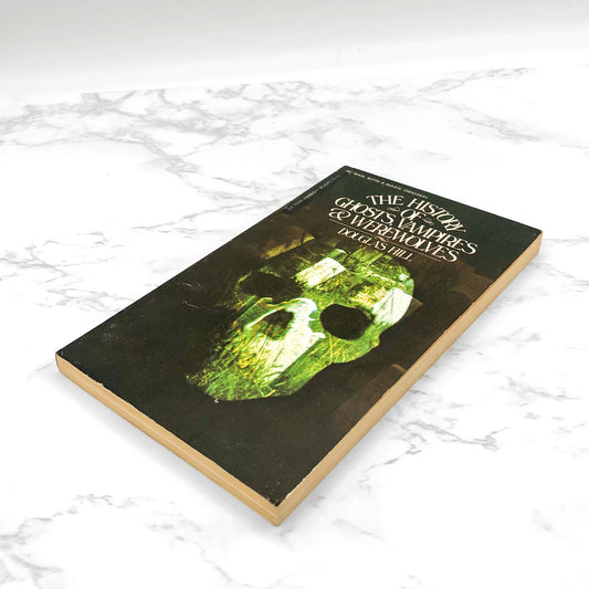 The History of Ghosts, Vampires and Werewolves by Douglas Hill [FIRST PAPERBACK PRINTING] 1973 • Harrow Books