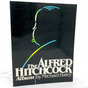 The Alfred Hitchcock Album by Michael Haley [FIRST EDITION PAPERBACK] 1981 • Prentice-Hall