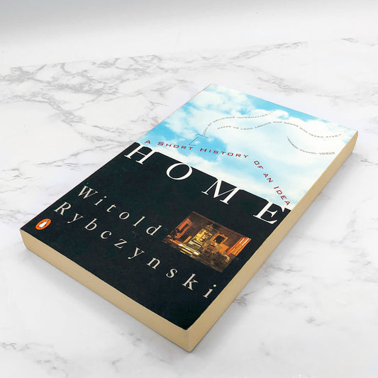 Home : A Short History of an Idea by Witold Rybczynski [TRADE PAPERBACK] 1987 • Penguin
