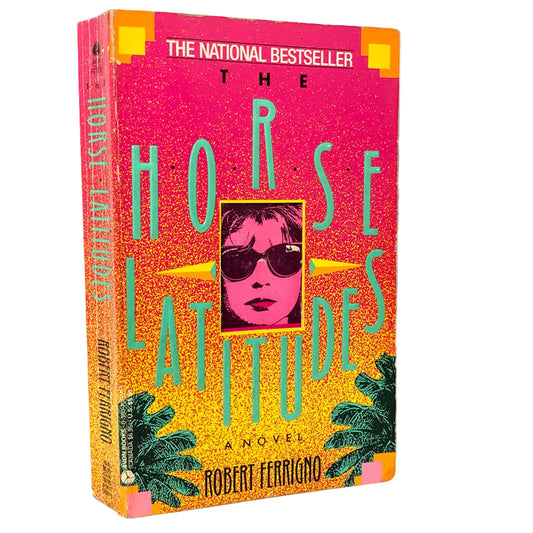 The Horse Latitudes by Robert Ferrigno [1991 PAPERBACK] • Avon • 1st Printing!