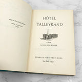 Hotel Talleyrand by Paul Hyde Bonner SIGNED! [FIRST EDITION] 1953 • Charles Scribner's Sons