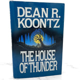 The House of Thunder by Dean Koontz [FIRST HARDCOVER EDITION] BCE • 1992 • Berkley