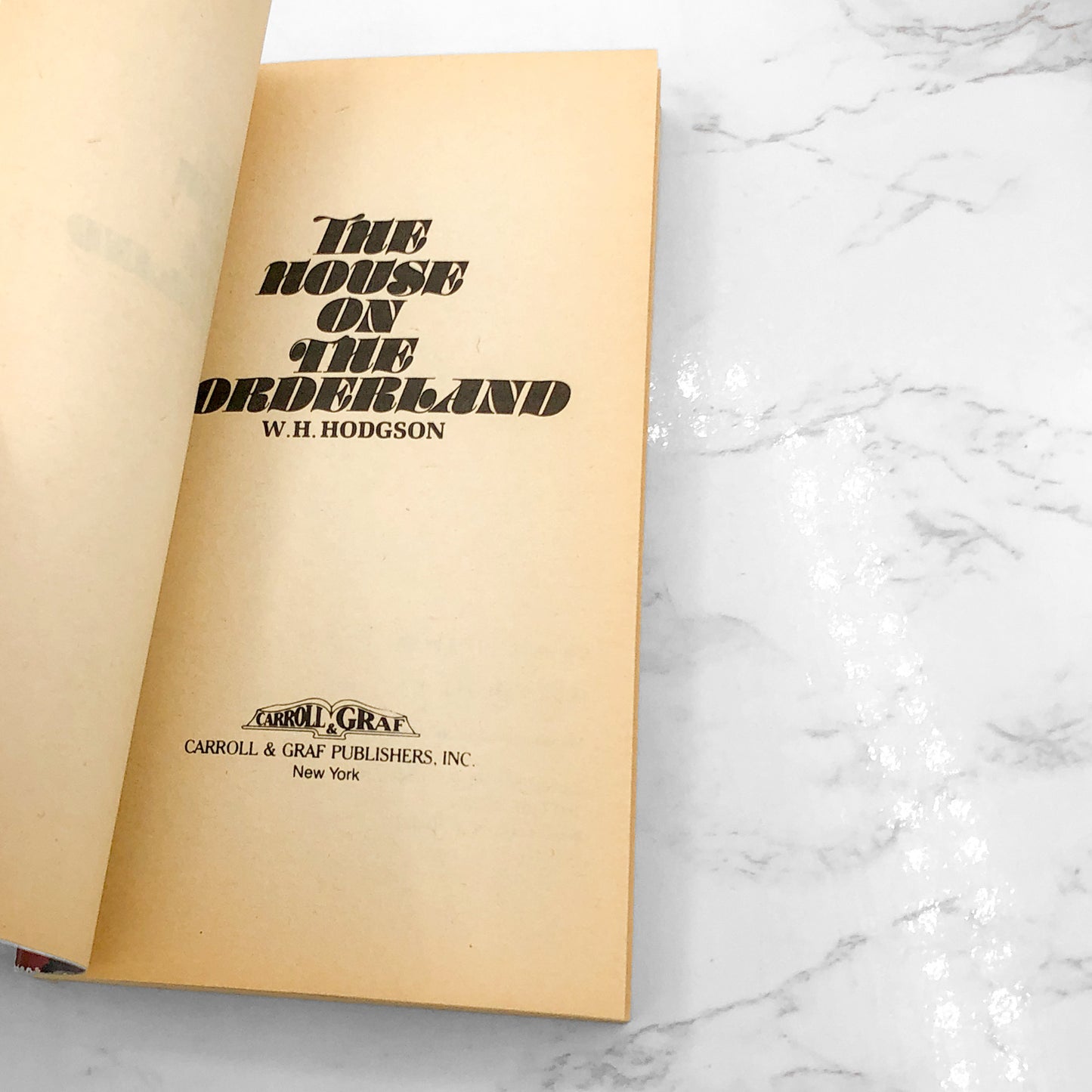 The House on the Borderland by William Hope Hodgson [1983 PAPERBACK] • Carroll & Graf