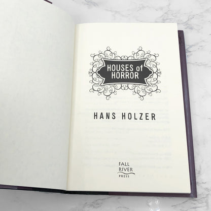 Houses of Horror by Hans Holzer [FIRST HARDCOVER EDITION] 2007 • Fall River