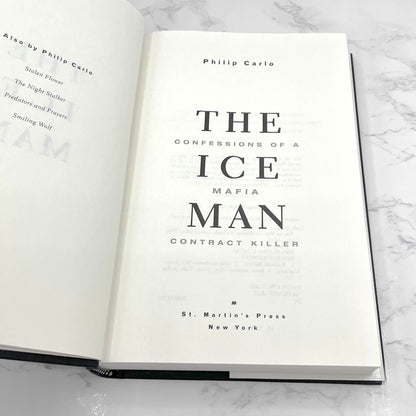 The Ice Man: Confessions of a Mafia Contract Killer by Philip Carlo [FIRST EDITION] 2006 • St. Martin's Press