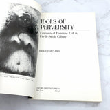 Idols of Perversity: Fantasies of Feminine Evil in Fin-de-Siècle Culture by Bram Dijkstra [FIRST PAPERBACK EDITION] 1988 • Oxford