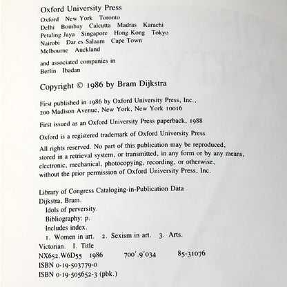 Idols of Perversity: Fantasies of Feminine Evil in Fin-de-Siècle Culture by Bram Dijkstra [FIRST PAPERBACK EDITION] 1988 • Oxford