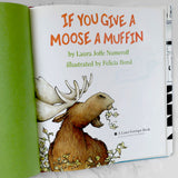 If You Give a Moose a Muffin by Laura Joffe Numeroff & Felicia Bond [FIRST EDITION] 1991