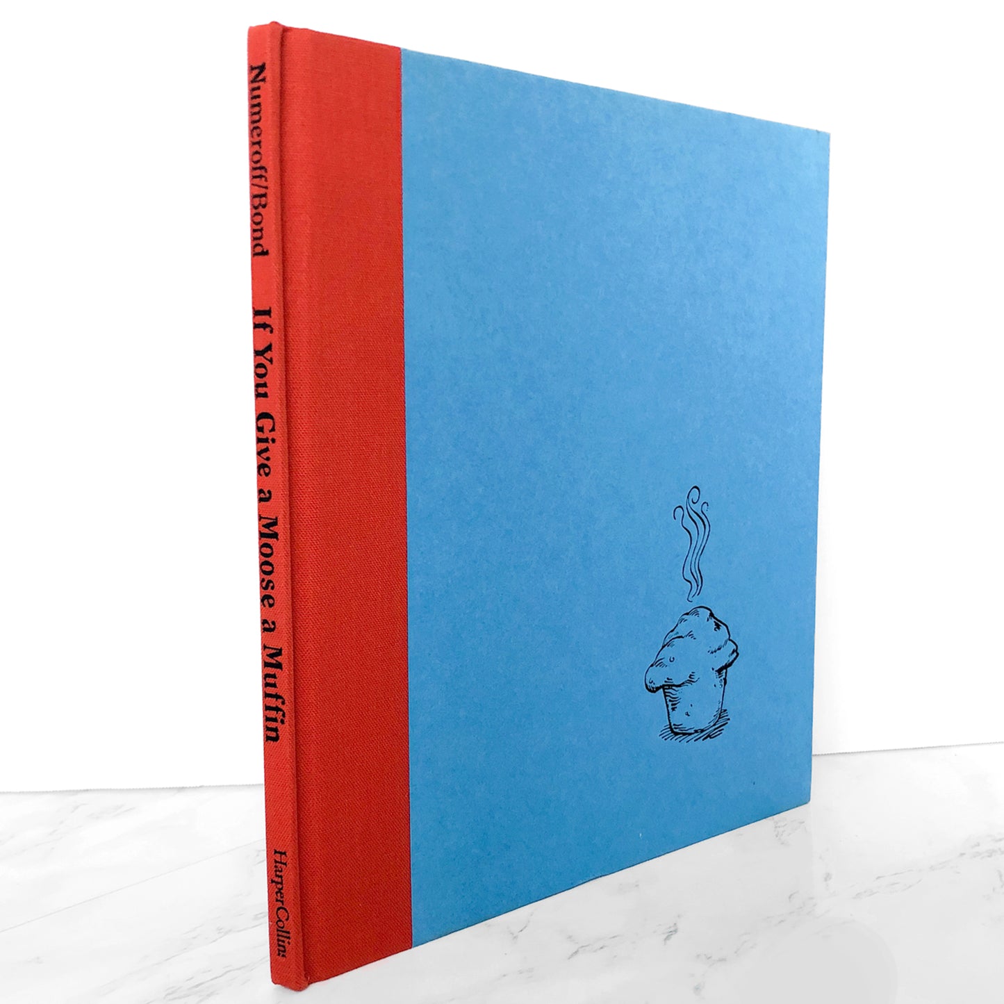 If You Give a Moose a Muffin by Laura Joffe Numeroff & Felicia Bond [FIRST EDITION] 1991