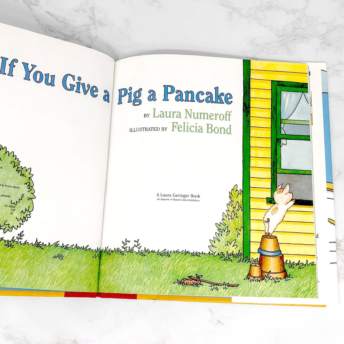 If You Give a Pig a Pancake by Laura Joffe Numeroff & Felicia Bond [FIRST EDITION] 1998 • Harper Collins