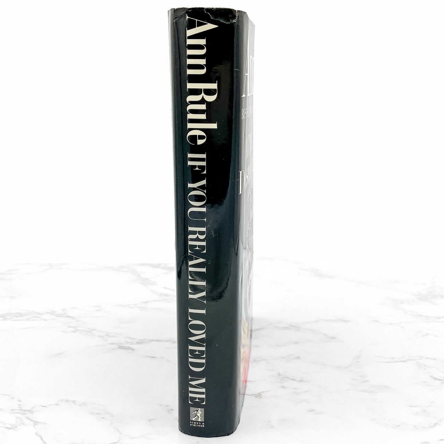 If You Really Loved Me: A True Story of Desire & Murder by Ann Rule [FIRST EDITION • FIRST PRINTING] 1991 • Simon & Schuster