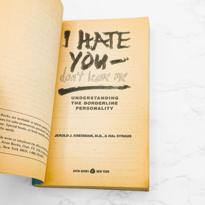 I Hate You— Don't Leave Me: Understanding the Borderline Personality by Jerold J. Kreisman & Hal Straus [1991 PAPERBACK]