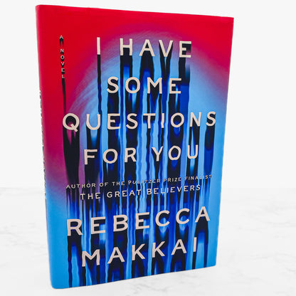 I Have Some Questions for You by Rebecca Makkai SIGNED! [FIRST EDITION] 2023 • Viking