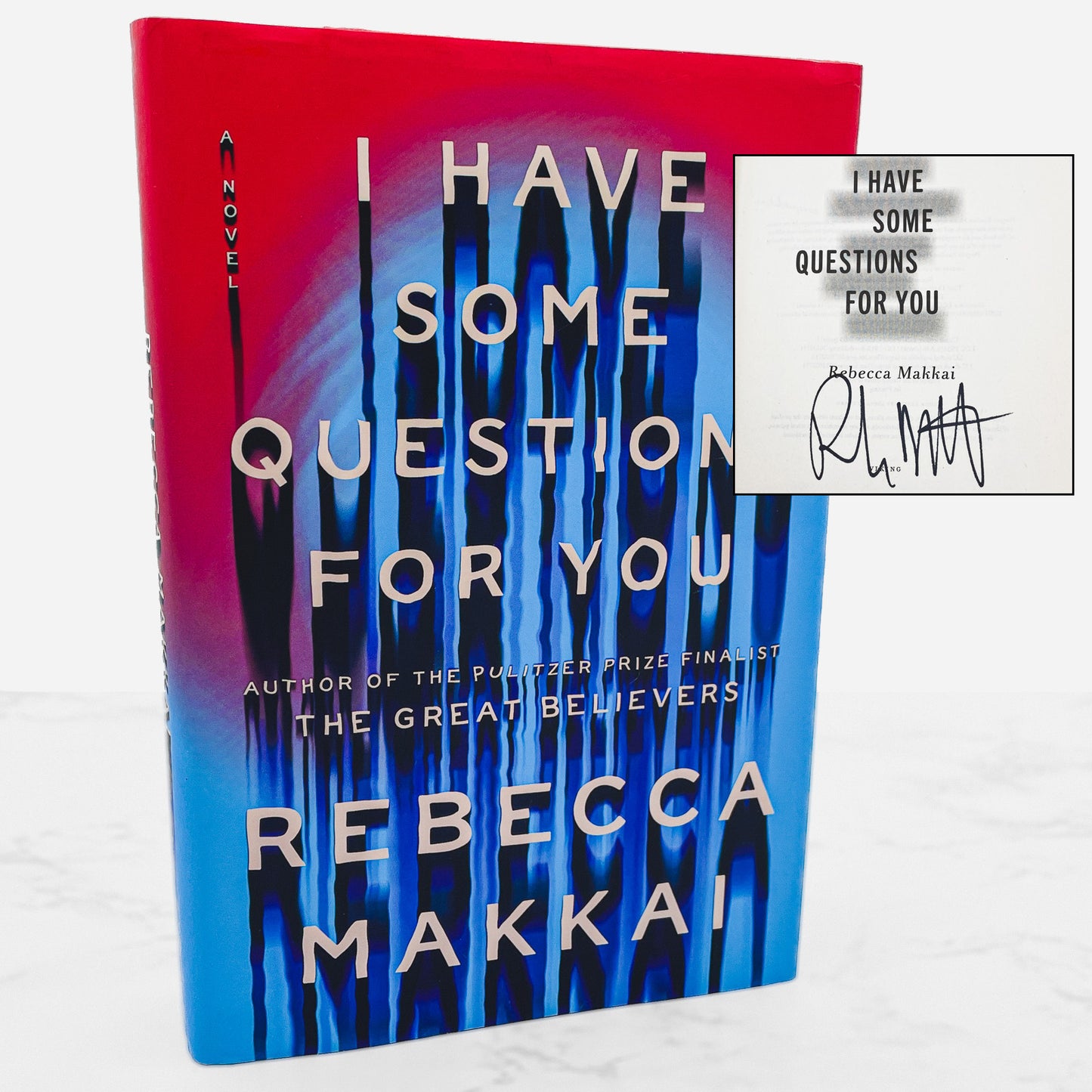 I Have Some Questions for You by Rebecca Makkai SIGNED! [FIRST EDITION] 2023 • Viking