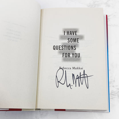 I Have Some Questions for You by Rebecca Makkai SIGNED! [FIRST EDITION] 2023 • Viking