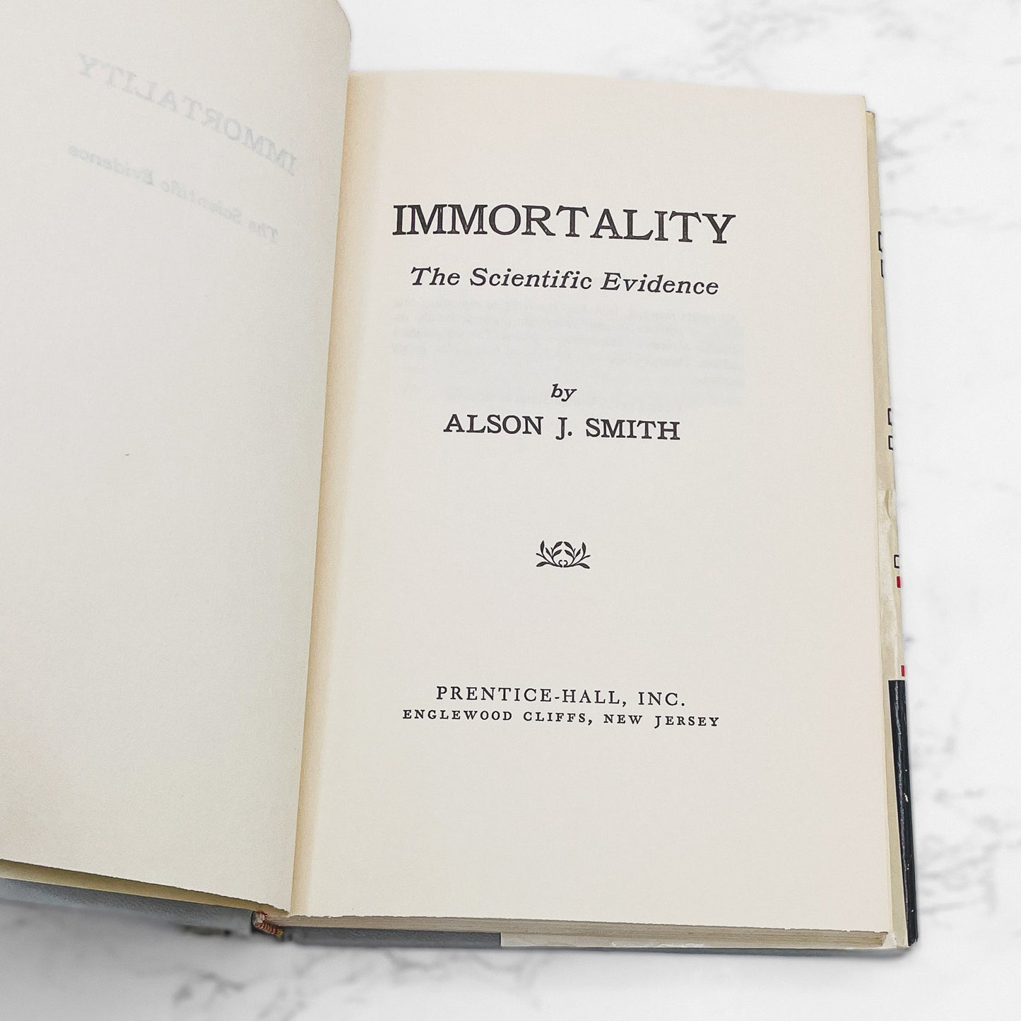 Immortality: The Scientific Evidence by Alson J. Smith [1954 HARDCOVER] BCE • Prentice-Hall