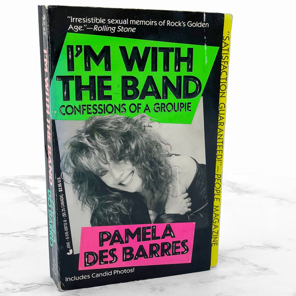 I'm with the Band: Confessions of a Groupie by Pamela Des Barres [FIRST PAPERBACK PRINTING] 1988 • Jove