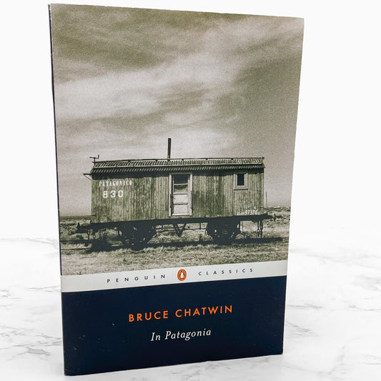 In Patagonia by Bruce Chatwin [TRADE PAPERBACK] 2003 • Penguin Classics