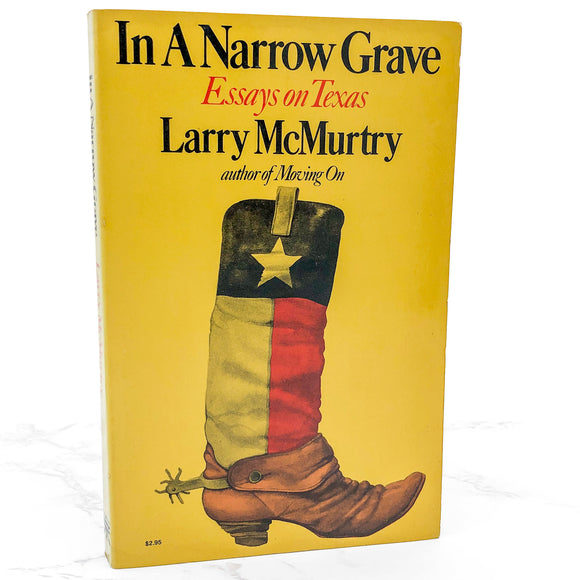 In a Narrow Grave: Essays on Texas by Larry McMurtry [FIRST PAPERBACK EDITION] 1971 • Touchstone