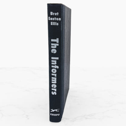 The Informers by Bret Easton Ellis [FIRST EDITION • FIRST PRINTING] 1994 • Knopf