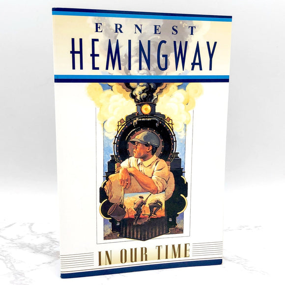 In Our Time by Ernest Hemingway [TRADE PAPERBACK] 2003 • Scribner