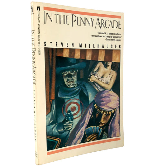 In the Penny Arcade by Steven Millhauser [FIRST PAPERBACK PRINTING] 1987 • Washington Sq.