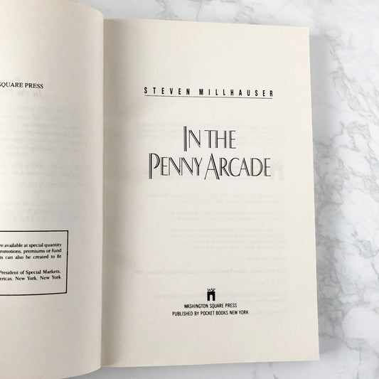 In the Penny Arcade by Steven Millhauser [FIRST PAPERBACK PRINTING] 1987 • Washington Sq.