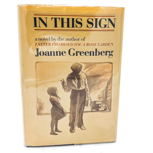 In This Sign by Joanne Greenberg SIGNED! [FIRST EDITION • FIRST PRINTING] 1970 • Holt Rinehart & Winston