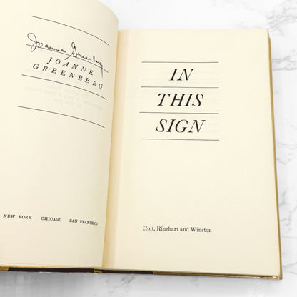 In This Sign by Joanne Greenberg SIGNED! [FIRST EDITION • FIRST PRINTING] 1970 • Holt Rinehart & Winston