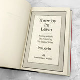 Three by Ira Levin: Rosemary's Baby, This Perfect Day & The Stepford Wives [HARDCOVER OMNIBUS] 1985