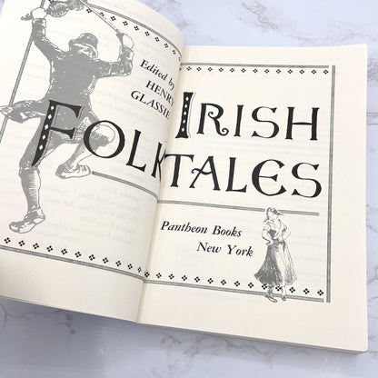 Irish Folktales edited by Henry Glassie [TRADE PAPERBACK RE-ISSUE] 1997 • Pantheon Folklore