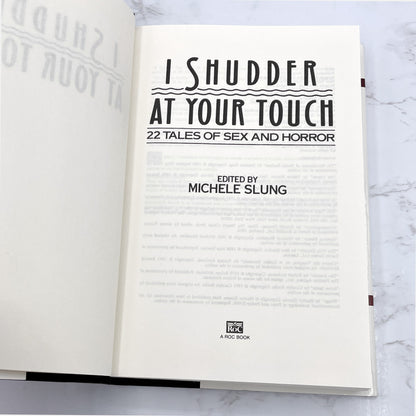 I Shudder at Your Touch: 22 Tales of Sex & Horror edited by Michele Slung [1991 HARDCOVER] BCE • ROC