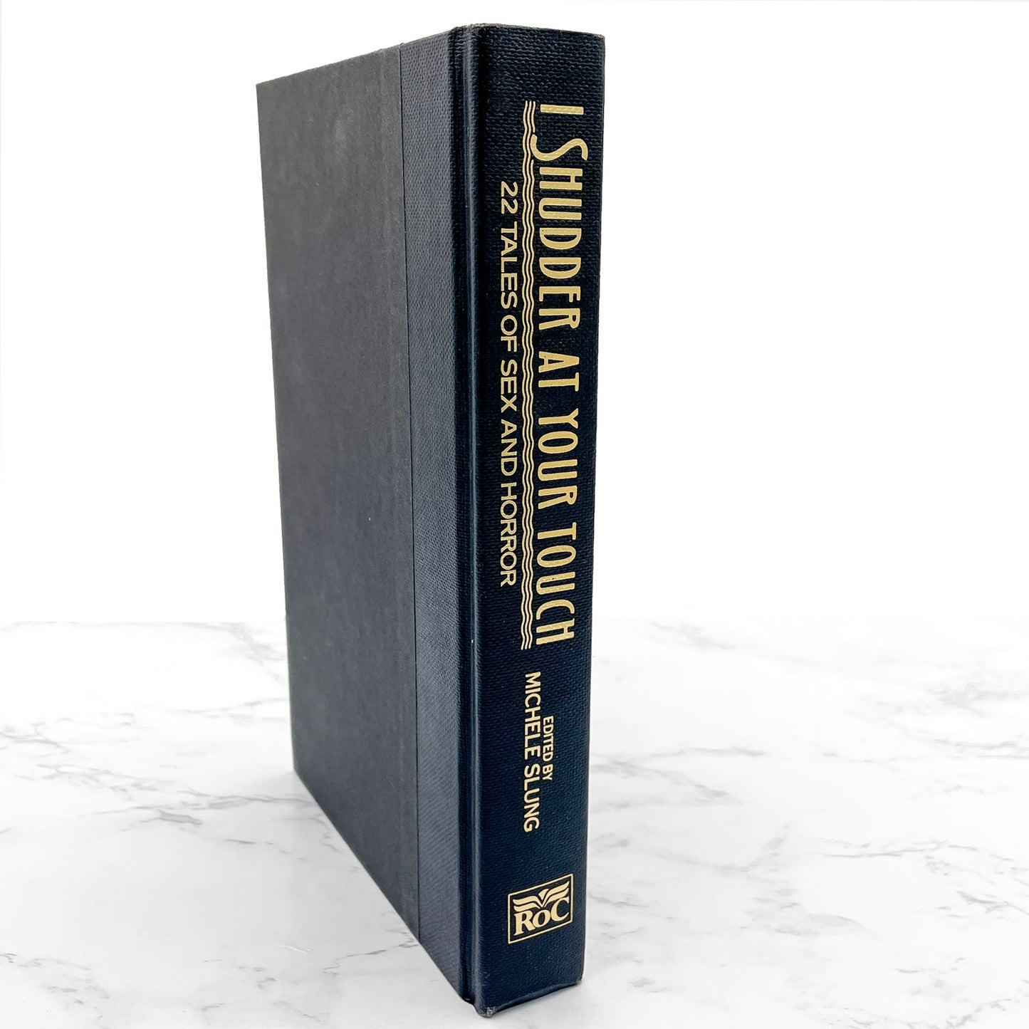 I Shudder at Your Touch: 22 Tales of Sex & Horror edited by Michele Slung [1991 HARDCOVER] BCE • ROC