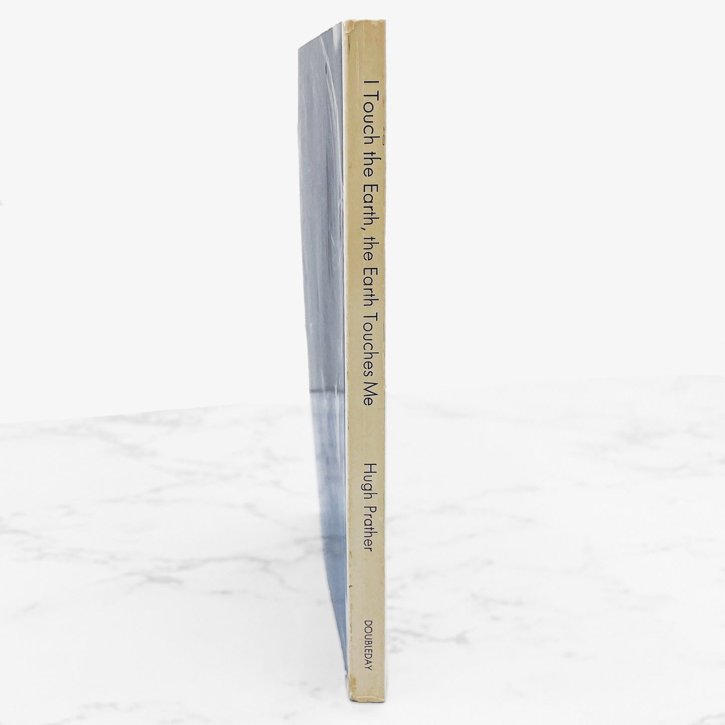 I Touch the Earth, the Earth Touches Me by Hugh Prather [FIRST EDITION] 1972 • Doubleday