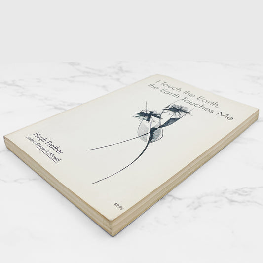 I Touch the Earth, the Earth Touches Me by Hugh Prather [FIRST EDITION] 1972 • Doubleday
