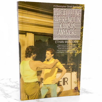 I've a Feeling We're Not in Kansas Anymore by Ethan Mordden [FIRST PAPERBACK EDITION] 1987 • Plume