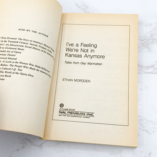 I've a Feeling We're Not in Kansas Anymore by Ethan Mordden [FIRST PAPERBACK EDITION] 1987 • Plume