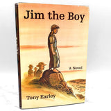 Jim the Boy by Tony Earley [FIRST BOOK CLUB EDITION] 2000 • Little Brown & Co.