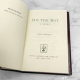 Jim the Boy by Tony Earley [FIRST BOOK CLUB EDITION] 2000 • Little Brown & Co.