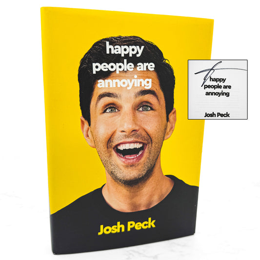 Happy People Are Annoying by Josh Peck SIGNED! [FIRST EDITION] 2022 *See Condition
